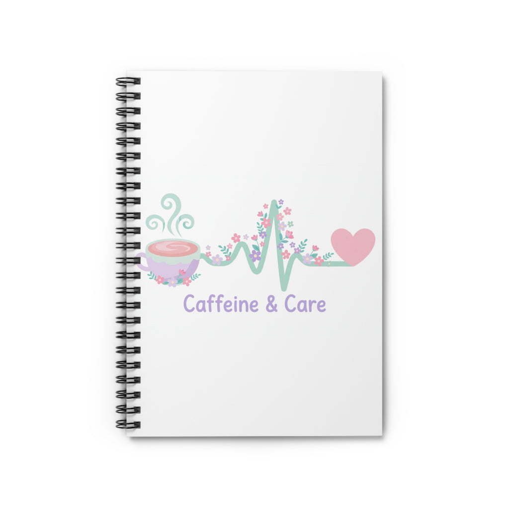 Caffeine & Care Spiral Notebook – Ruled