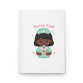 Nurse Fuel Hardcover Journal – Black Hair / Deep Skin