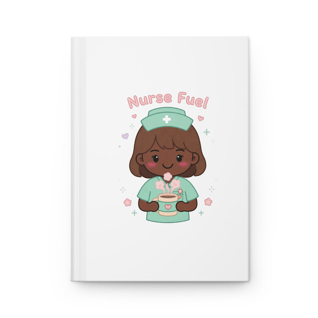 Nurse Fuel Hardcover Journal – Brown Hair / Deep Skin
