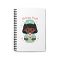 Nurse Fuel Spiral Notebook – Ruled – Black Hair / Deep Skin